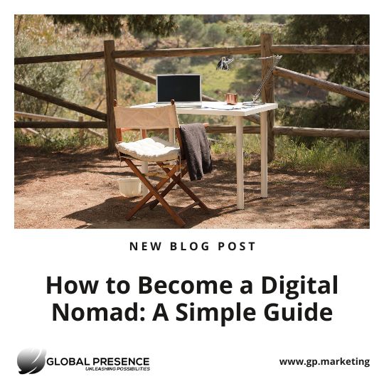 How to Become a Digital Nomad: A Simple Guide